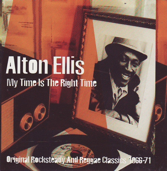 ELLIS, ALTON - MY TIME IS THE RIGHT TIME
