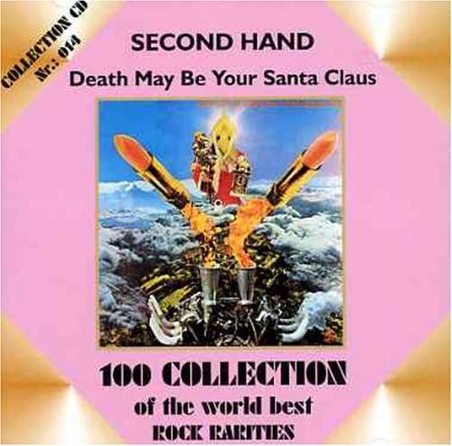 SECOND HAND - DEATH MAY BE YOUR SANTA CLAUS