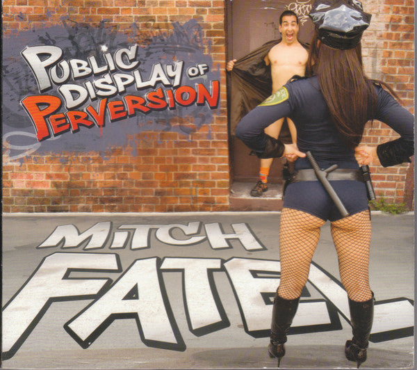 FATEL, MITCH - PUBLIC DISPLAY OF PERVERSI