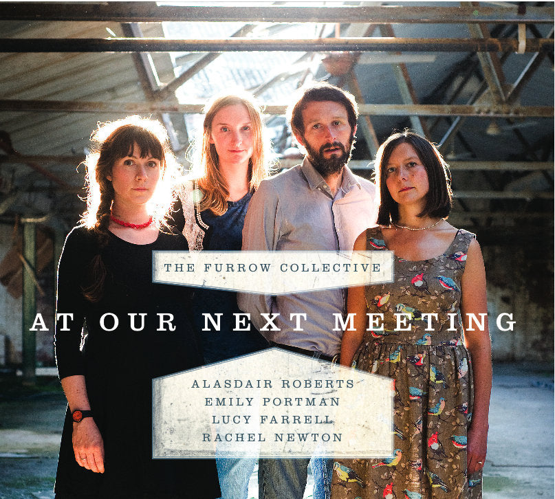 FURROW COLLECTIVE - AT OUR NEXT MEETING