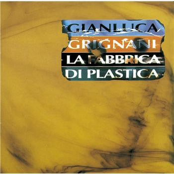 GRIGNANI, GIANLUCA - LA FABBRICA DI PLASTICA