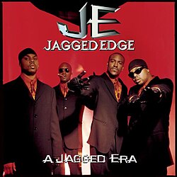 JAGGED EDGE - A JAGGED ERA