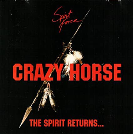 SPIRIT FORCE - CRAZY HORSE-THE SPIRIT RETURNS
