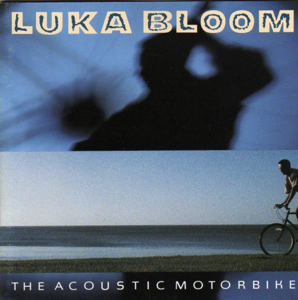 BLOOM, LUKA - ACOUSTIC MOTORBIKE (LTD)