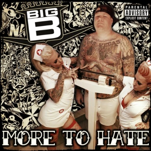 BIG B - MORE TO HATE