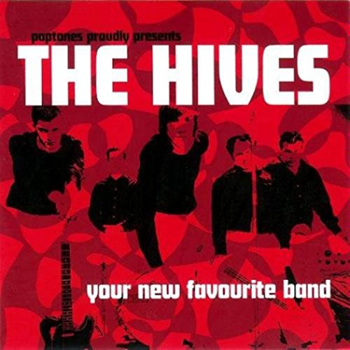 HIVES - YOUR NEW FAVOURITE BAND