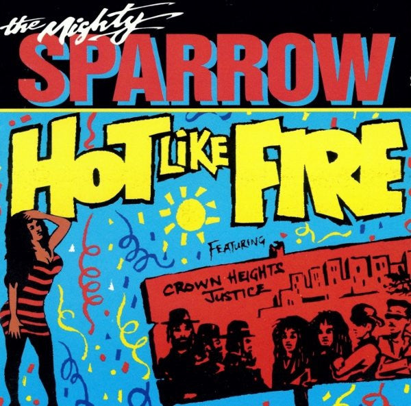 MIGHTY SPARROW - HOT LIKE FIRE