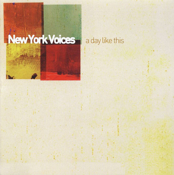 NEW YORK VOICES - A DAY LIKE THIS
