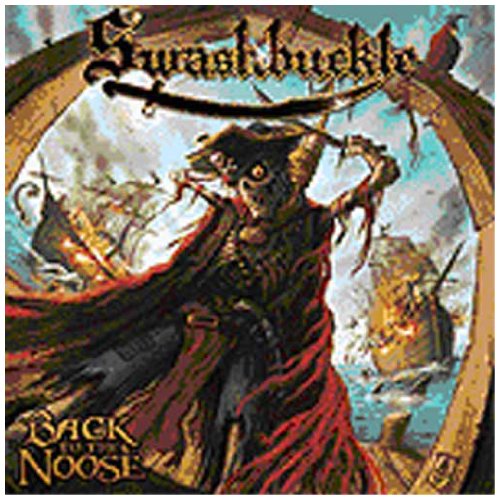SWASHBUCKLE - BACK TO THE NOOSE