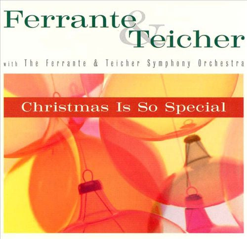 FERRANTE & TEICHER - CHRISTMAS IS SO SPECIAL