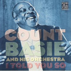 BASIE, COUNT - I TOLD YOU SO