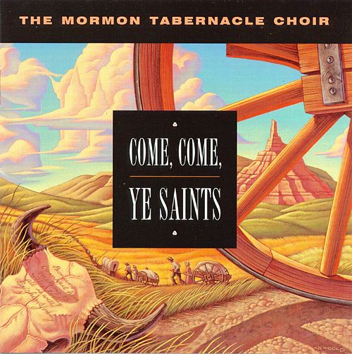 MORMON TABERNACLE CHOIR - COME, COME, YE SAINTS