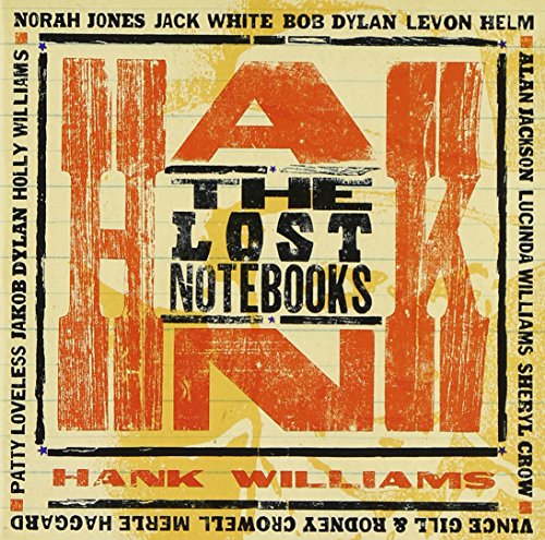 VARIOUS - THE LOST NOTEBOOKS OF HANK WILLIAMS