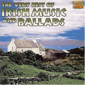 VARIOUS - VERY BEST OF IRISH MUSIC & BALLADS