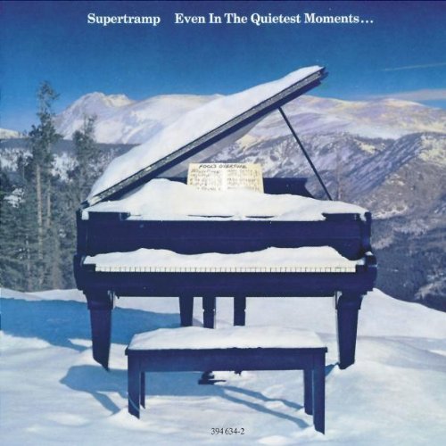 SUPERTRAMP - EVEN IN THE QUIETEST MOMENTS (REMASTERED