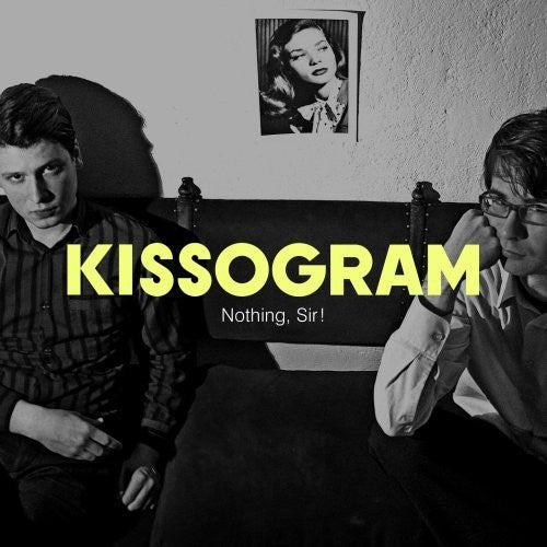 KISSOGRAM - NOTHING SIR!