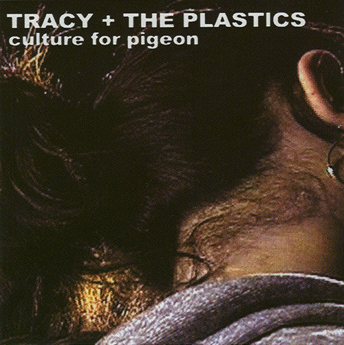 TRACY & THE PLASTICS - CULTURE FOR PIGEON (W/DVD)