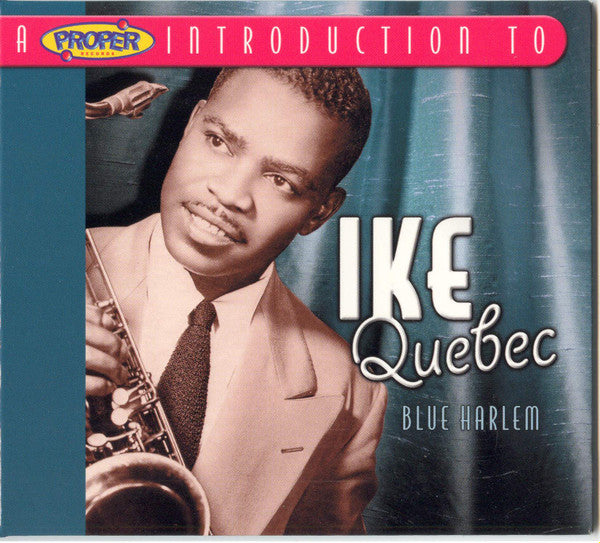 QUEBEC, IKE - BLUE HARLEM: A PROPER INTRODUCTION