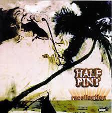 HALF PINT - RECOLLECTION