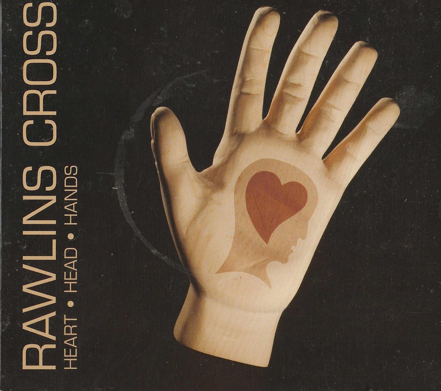 RAWLINS CROSS - HEART HEAD HANDS