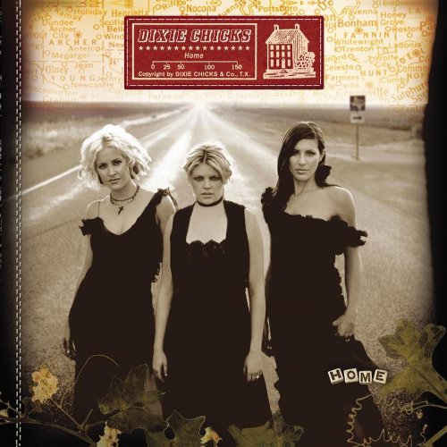 DIXIE CHICKS - HOME