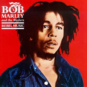 MARLEY, BOB - REBEL MUSIC