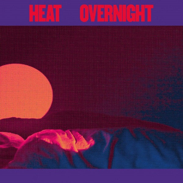 HEAT - OVERNIGHT
