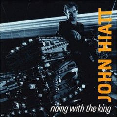 HIATT, JOHN - RIDING WITH THE KING (ULTRADISC)