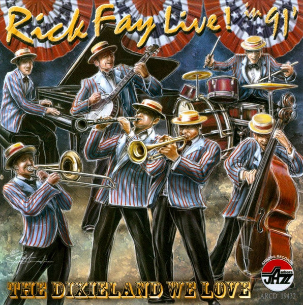 FAY, RICK - LIVE IN '91: DIXIELAND WE LOVE