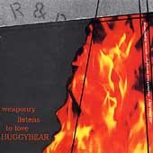 HUGGY BEAR - WEAPONRY LISTENS TO LOVE