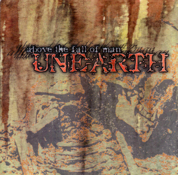 UNEARTH - ABOVE THE FALL OF MAN