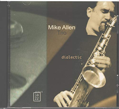 ALLEN, MIKE TRIO - DIALECTIC