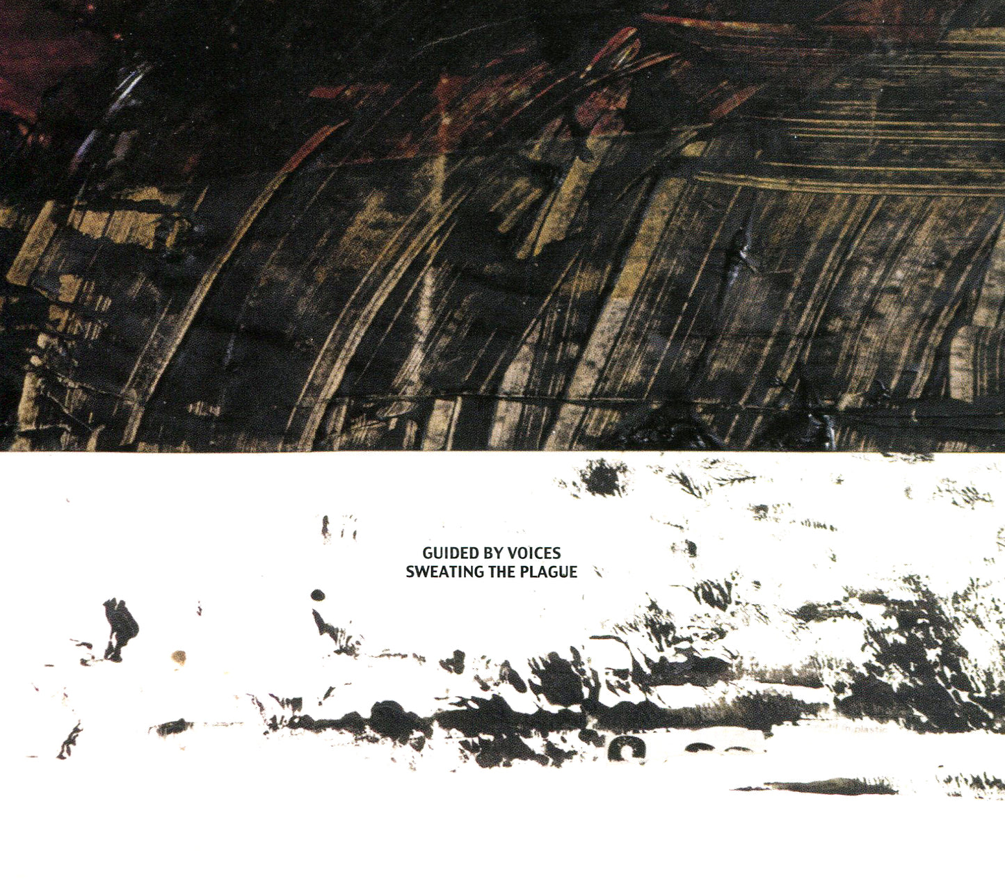 GUIDED BY VOICES - SWEATING THE PLAGUE