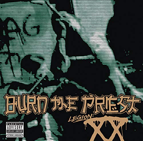 BURN THE PRIEST - LEGION: XX