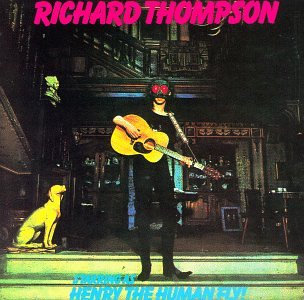 THOMPSON, RICHARD - STARRING AS HENRY THE HUMAN FLY!