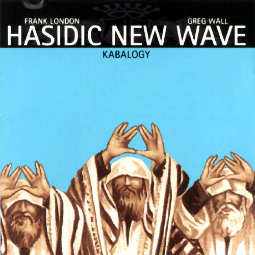 HASIDIC NEW WAVE - KABBALOGY-(KLEZMER)