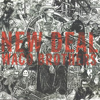 WACO BROTHERS - NEW DEAL