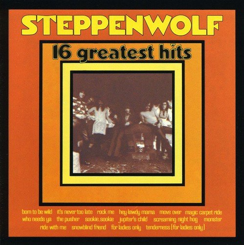 STEPPENWOLF - 16 GREATEST HITS