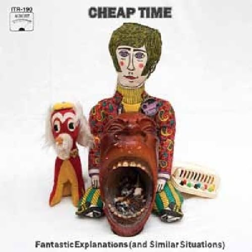 CHEAP TIME - FANTASTIC EXPLANATIONS