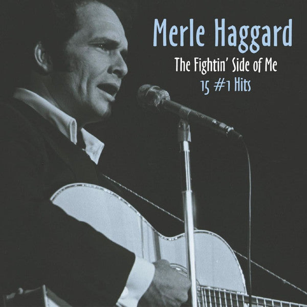 HAGGARD, MERLE - FIGHTIN' SIDE OF ME: 15 #1 HITS