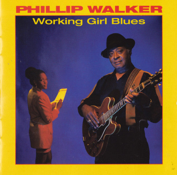 WALKER, PHILLIP - WORKING GIRL BLUES