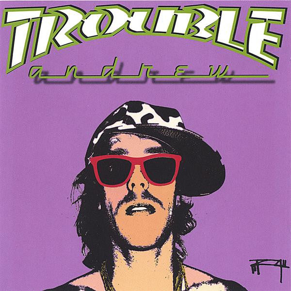 TROUBLE ANDREW - ST