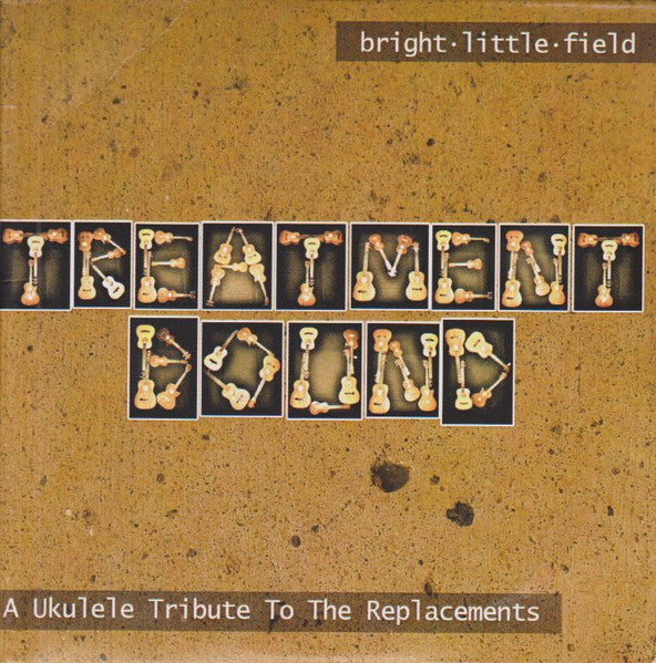 BRIGHT LITTLE FIELD - TREATMENT BOUND