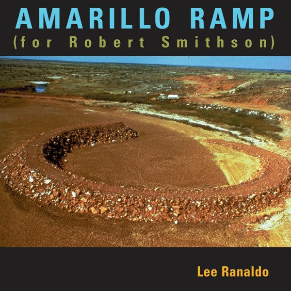 RANALDO, LEE - AMARILLO RAMP (FOR ROBERT SMITHSON)