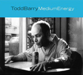 BARRY, TODD - MEDIUM ENERGY