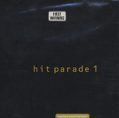 THE WEDDING PRESENT - HIT PARADE 1