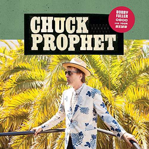 PROPHET,CHUCK - BOBBY FULLER DIED FOR YOUR SINS (CD)
