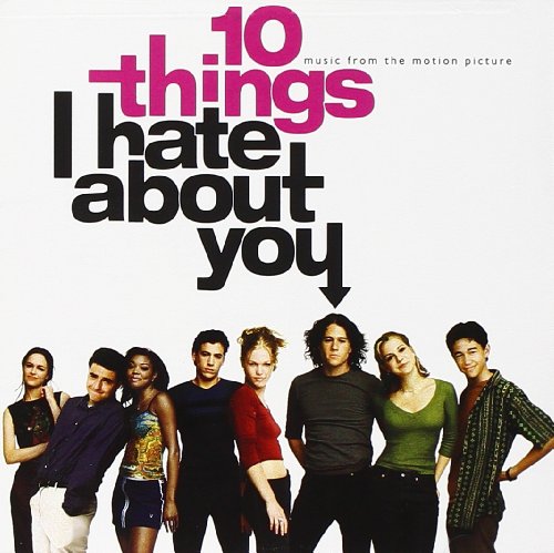 SNDTRK - 10 THINGS I HATE ABOUT YOU