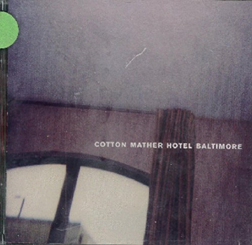 COTTON MATHER - HOTEL BALTIMORE