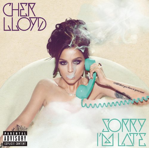 CHER LLOYD - SORRY I'M LATE